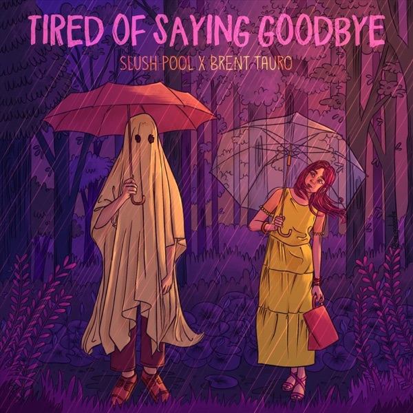 Tired of Saying Goodbye cover